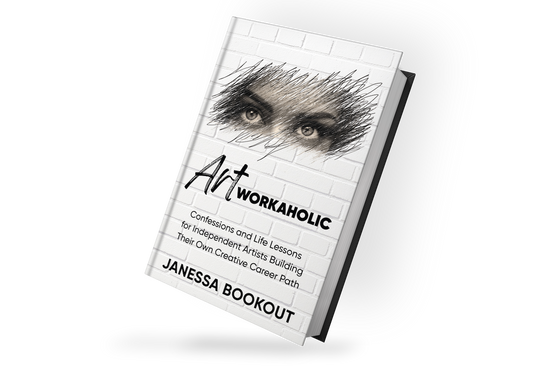 ARTworkaholic: Confessions and Life Lessons for Independent Artists Building Their Own Creative Career Path